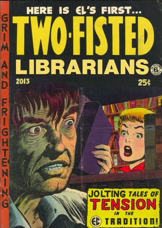 Cover Image for Two Fisted Librarians #1