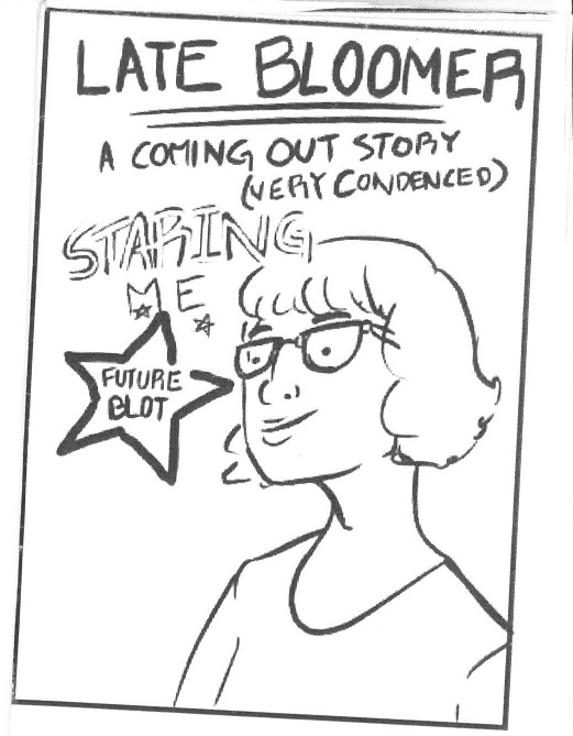 Cover Image for Late Bloomer: A Coming Out Story