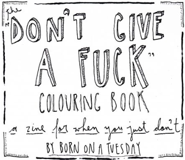Cover image for The "Don't Give a Fuck" Colouring Book