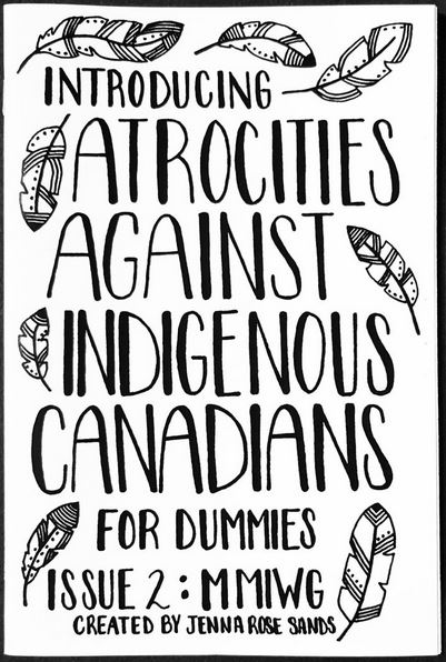 Black & white illustrations of feathers with handwritten text saying "Introducing Atrocities Against Indigenous Canadians for dummies Issue 2: MMIWG, Created by Jenna Rose Sands"