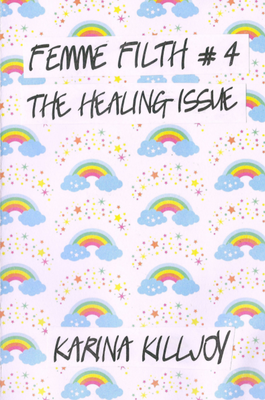 Off-white background with a repeating pattern of small rainbows, clouds, and stars with black text saying "Femme Filth #4 The Healing Issue Karina Killjoy"